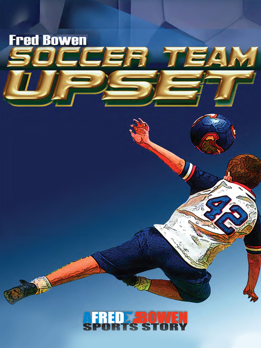 Title details for Soccer Team Upset by Fred Bowen - Available